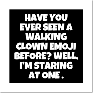 Walking clown emoji on sight! Posters and Art